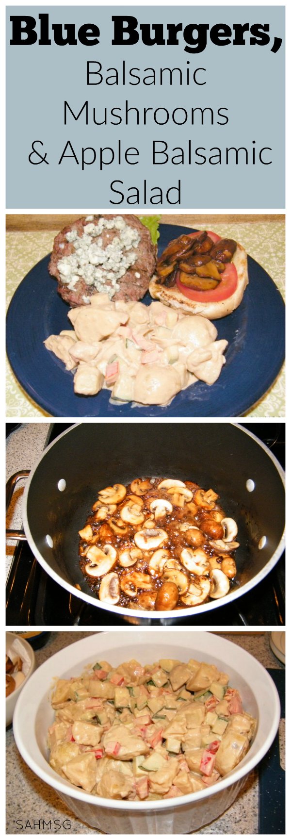 Blue burgers with balsamic glazed mushrooms and apple balsamic potato salad. Great for the grill!
