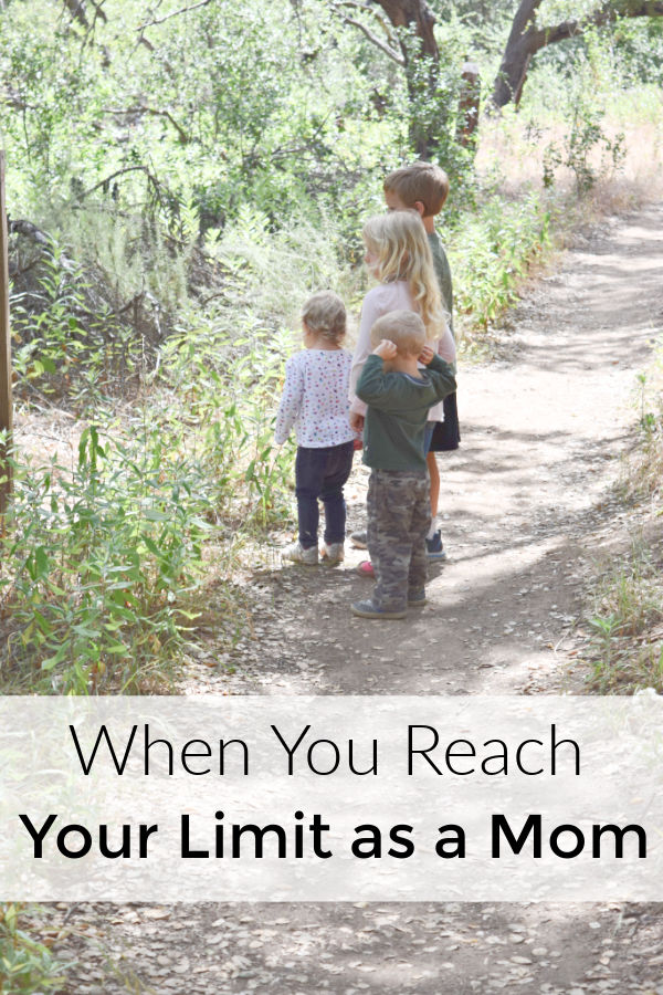 When you reach your limit as a mom, it takes digging deep to remember what matters most.