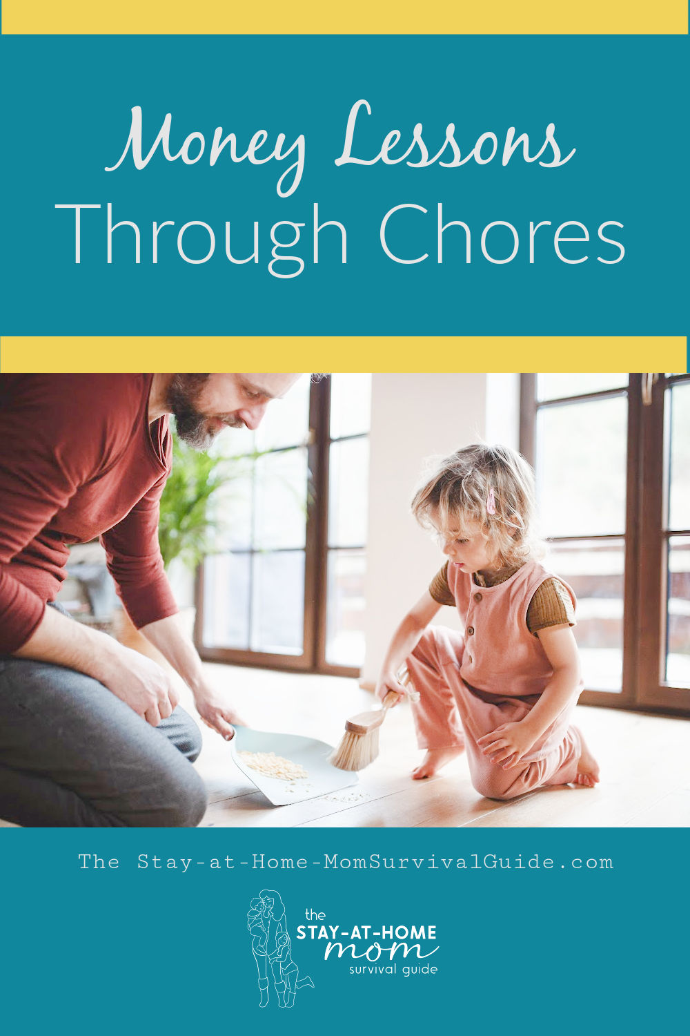 Little boy helping his dad sweep up the floor. Text reads money lessons through chores.