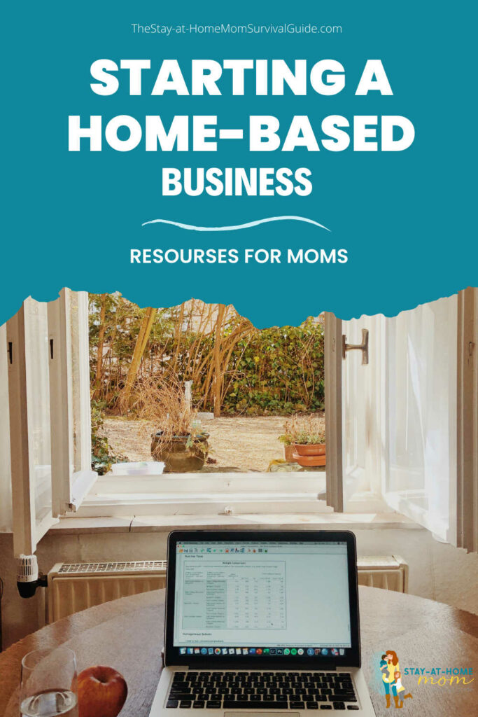 Laptop open set on a table in front of an open window. Text reads starting a home-based business resources for moms.
