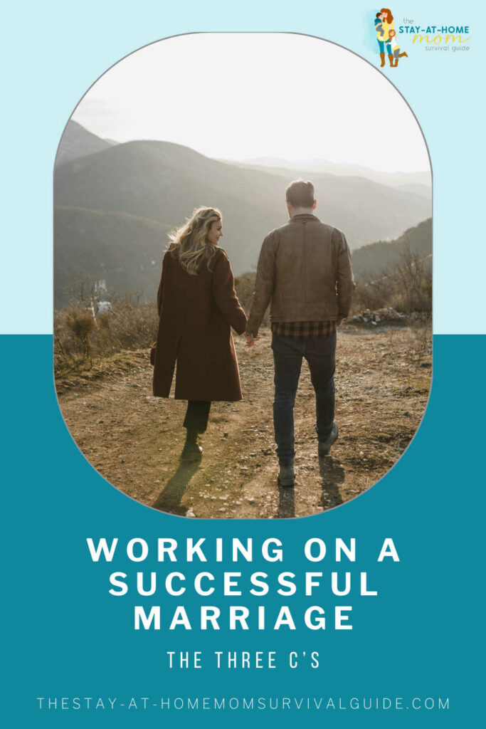 Wife and husband holding hands on a walk in nature. Text reads working on a successful marriage: The three C's.