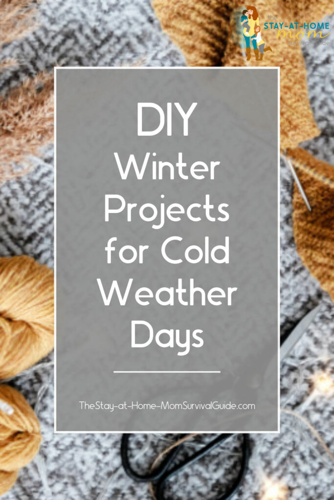A soft wooly blanket is shown in the background with gray and tan yarn. Text reads DIY winter projects for cold weather days.