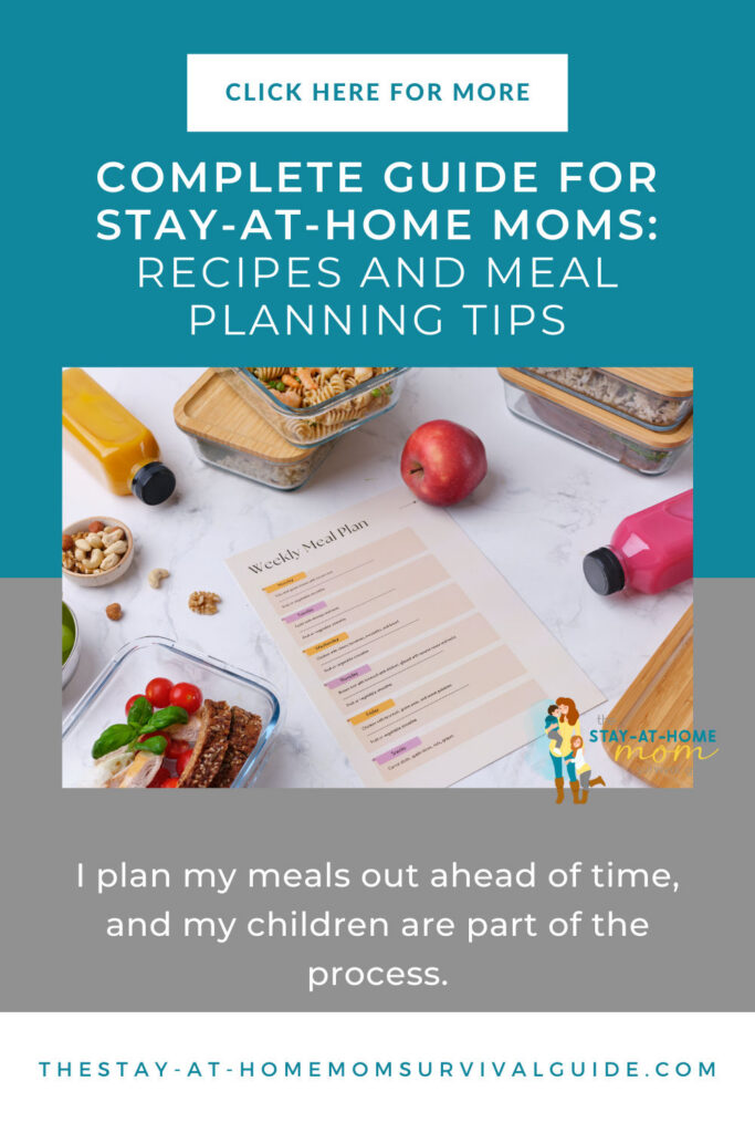 Meal planning template surrounded by meal prep containers and food items. Text reads complete guide for stay at home moms recipes and meal planning tips.