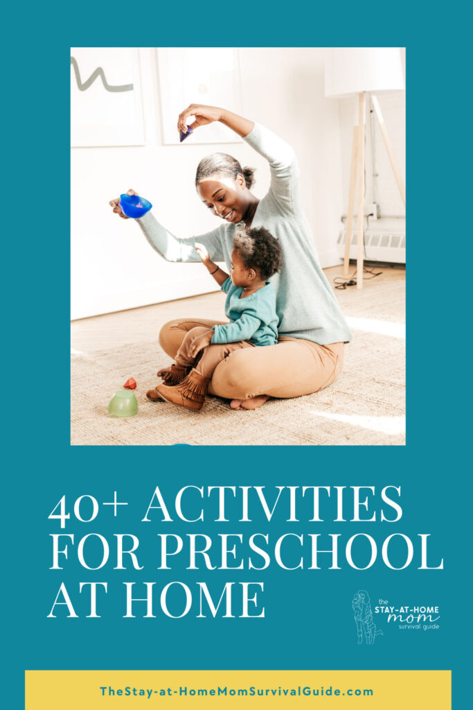 Mom playing with her child on the floor. Text reads 40+ activities for preschool at home.