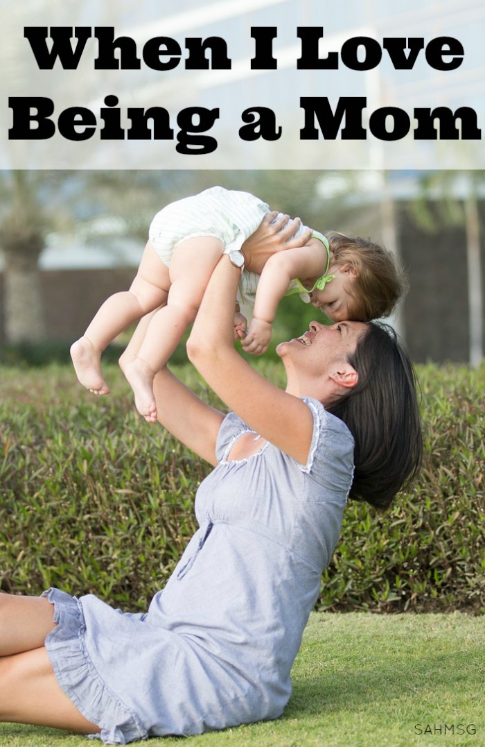 Being a mom is a full-time job, so I want to appreciate the special moments. I want to focus on the moments when I love being a mom-to soak them up before they end.