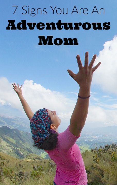 7 signs you ARE an adventurous mom. A little mom humor for Mom Motivation Monday.