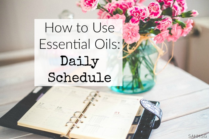 How to Use Essential Oils: Daily Schedule