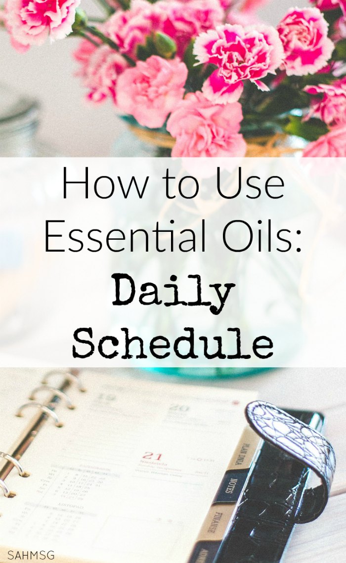 Daily schedule for using essential oils.
