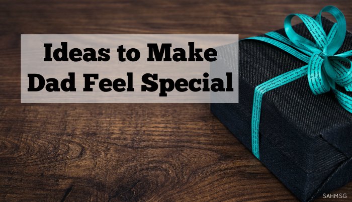 Make Dads Feel Special
