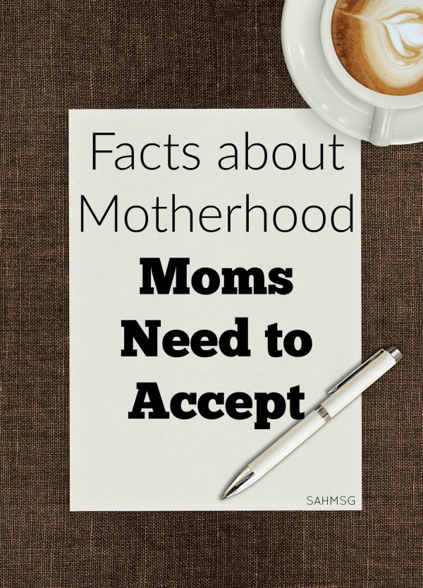 10 facts about motherhood moms need to accept so we can be the best moms we can be while learning to understand each other more and feel less mom guilt.