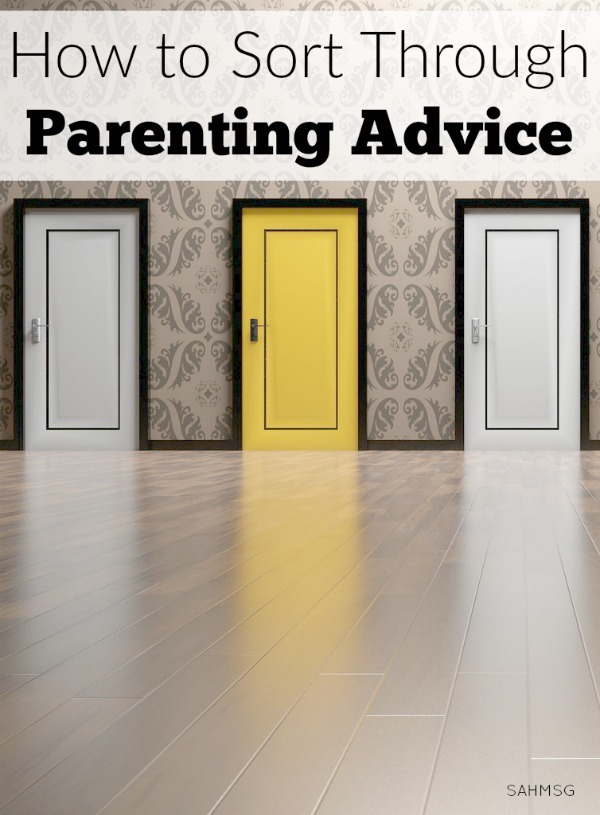 How do you sort through all the parenting advice? Try these ideas!
