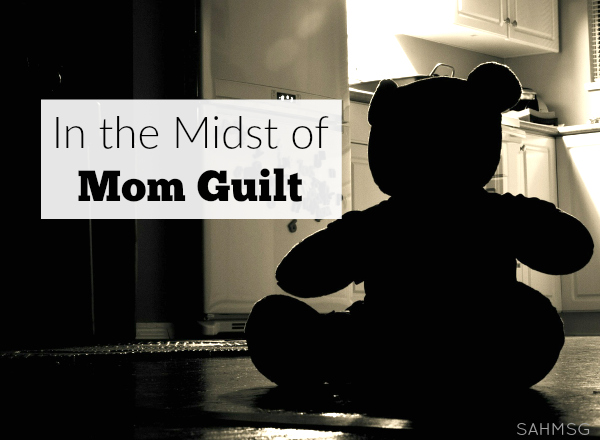 In the Midst of Mom Guilt