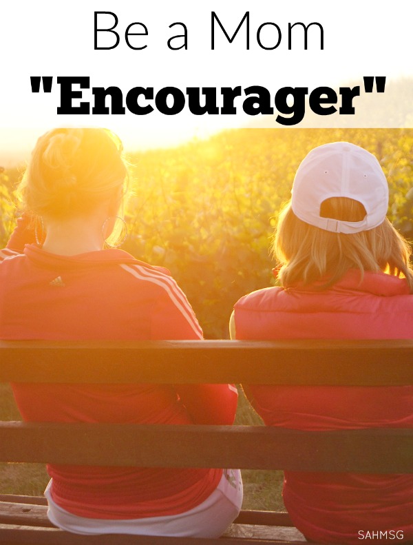 So many moms struggle to feel like they are good enough, be a mom encourager. Help another mom feel confident in their strengths.