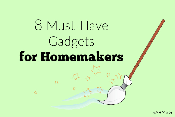 Must-Have Gadgets for Homemakers