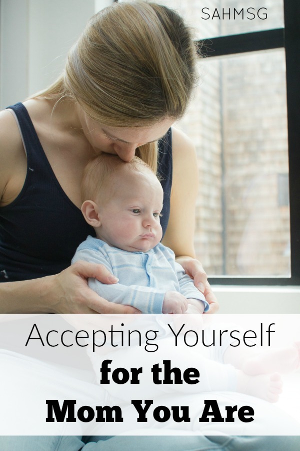 We focus on what we are not, but what if we took the time to realize all that we are? What if you took time to focus on accepting yourself for the mom you are?