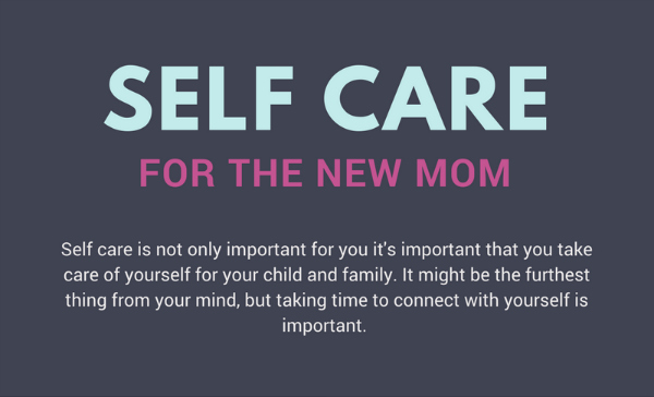 Self Care for New Moms