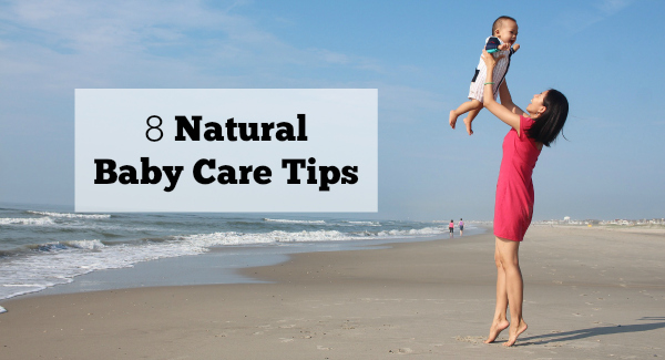 8 Natural Baby Care Tips