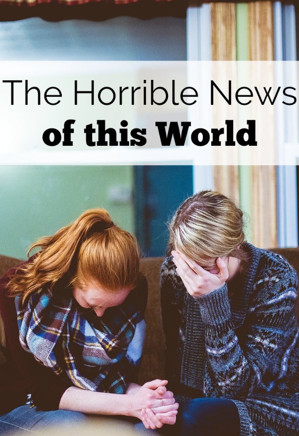 The horrible news of this world doesn't stop! How can we teach our children to look for the good with all the tragedy around? There is a hope that they need to know.