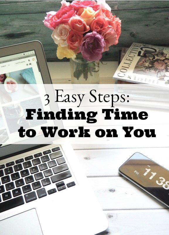 Need help finding time to work on you in the busy seasons of motherhood? Try these 3 easy steps to find more time to focus on you.
