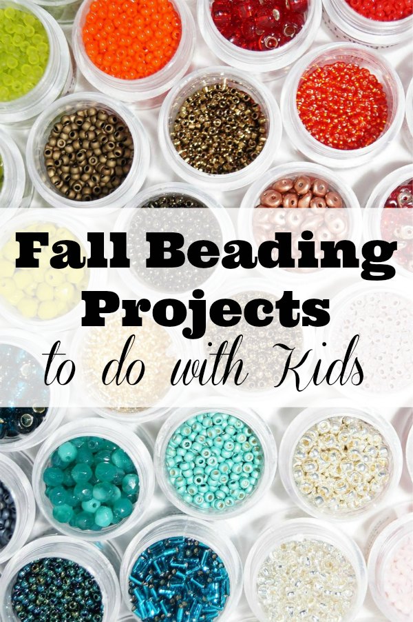 6 fun Fall beading projects to do with kids to make gifts or just spend quality crafty time together.