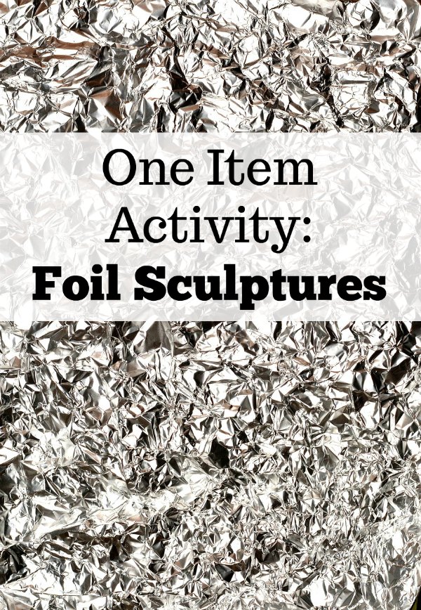 Making foil sculptures is a single item activity great for a rainy day! This foil sculpture one item activity is a great free form way for kids to create!