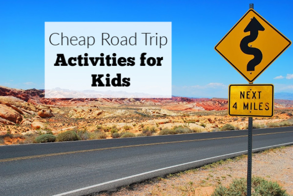 Favorite Cheap Road Trip Activities for Kids
