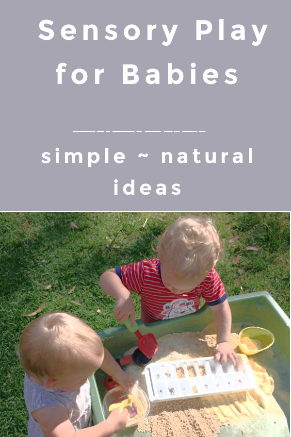 Sensory play for babies: simple, natural ideas for baby play.