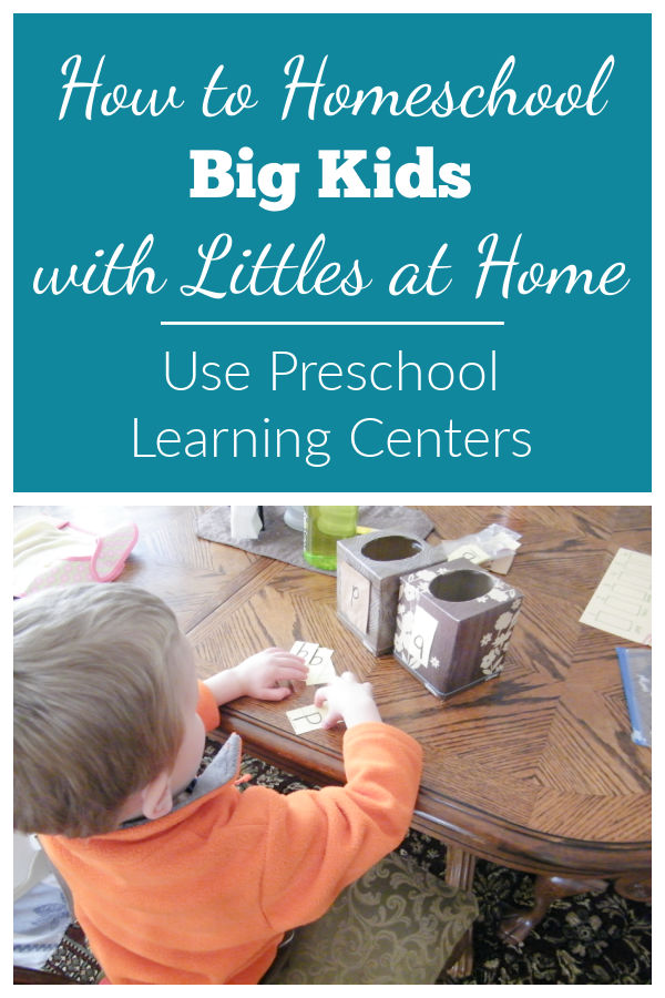 How to homeschool big kids with littles at home. Set up preschool learning centers as a simple preschool curriculum.