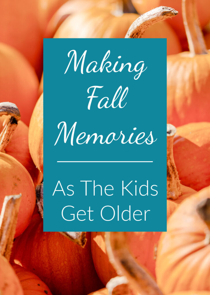 Making fall family memories can seem lost as the kids get older, but it is a reminder of how special the younger years were and those memories are precious. 