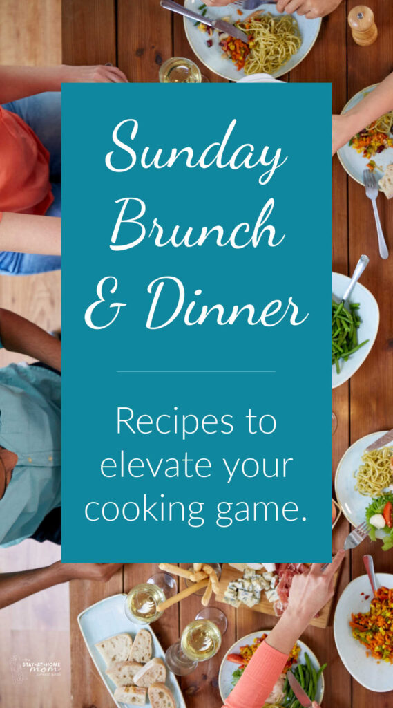 Sunday brunch and dinner ideas for elevating your weekend cooking game.
