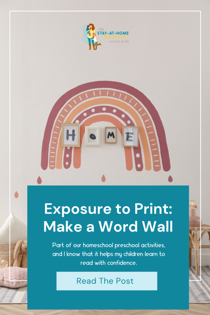 Pink rainbow on the wall with letters spelling home. Text reads Exposure to print make a word wall. Part of our homeschool preschool activities.