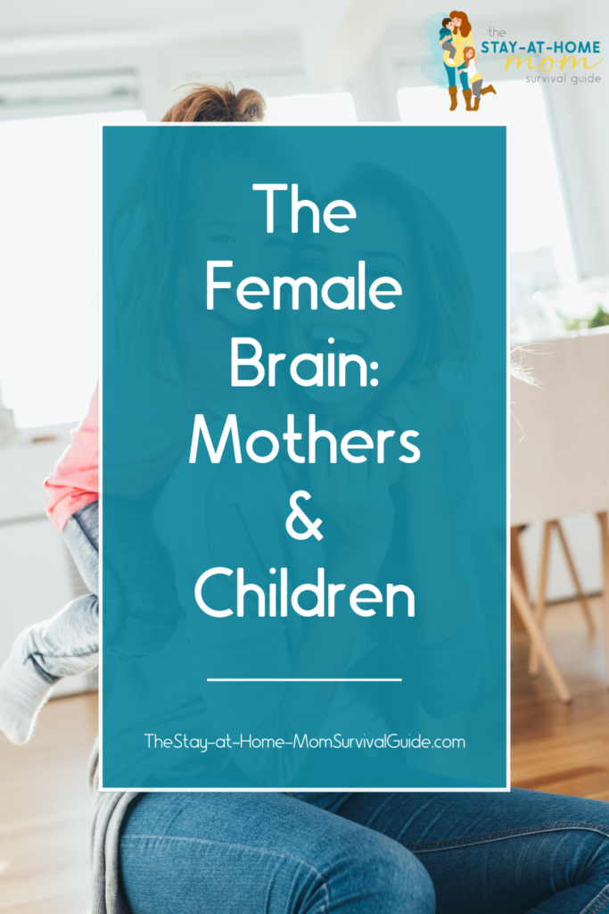 Mother and daughter hugging and smiling in the background. Overlay with text reads the female brain mothers and children.