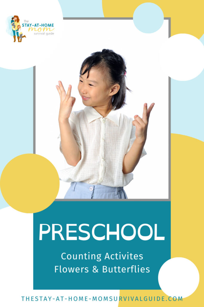 Girl counting her fingers. Text reads preschool counting activities with flowers and butterflies.