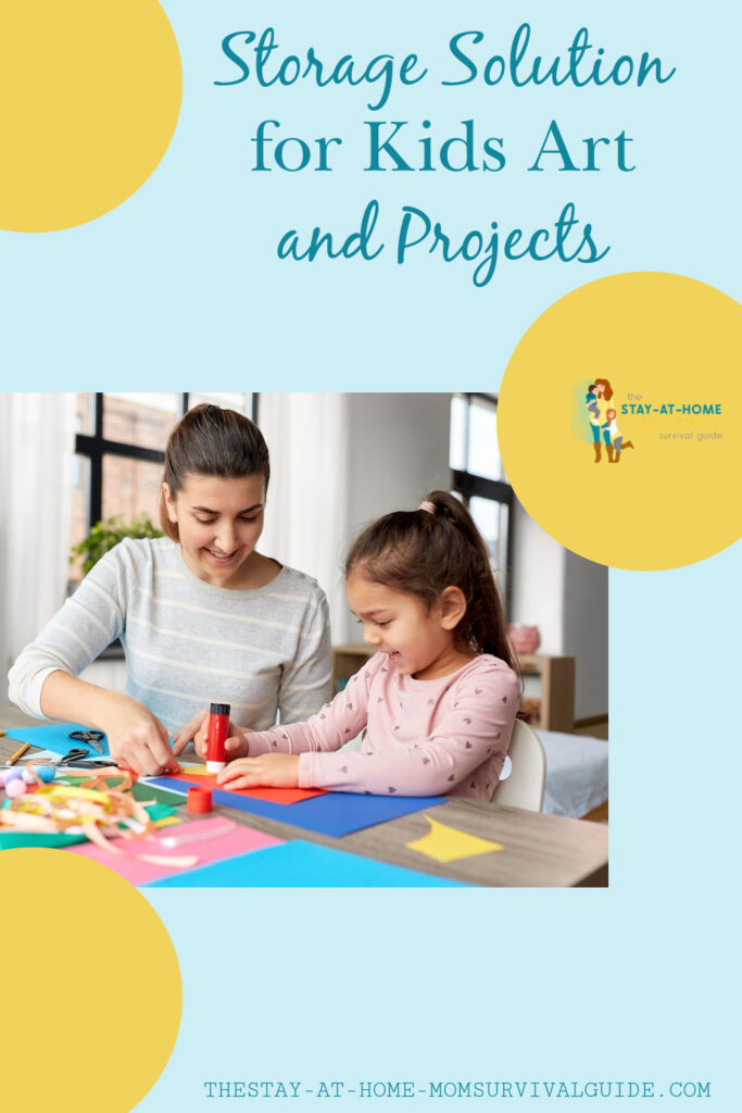 Mom helping daughter with a craft. Text reads storage solution for kids art and projects.