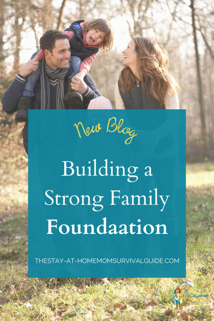 Dad, mom and child hiking in nature. Text reads New Blog: Building a Strong Family Foundation building a family is work.