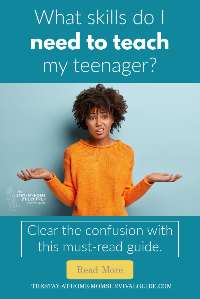 Woman looking confused. Text reads What do I need to teach my teenager? Clear the confusion with this must-read guide.
