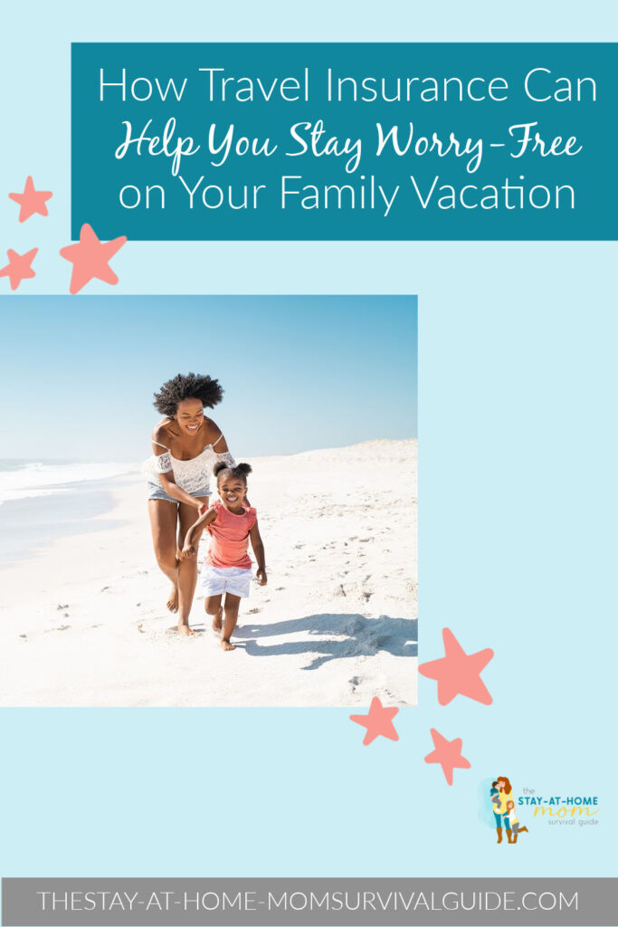 Mom and daughter laughing and walking on the beach. Text reads how travel insurance can help you stay worry-free on your next family vacation.