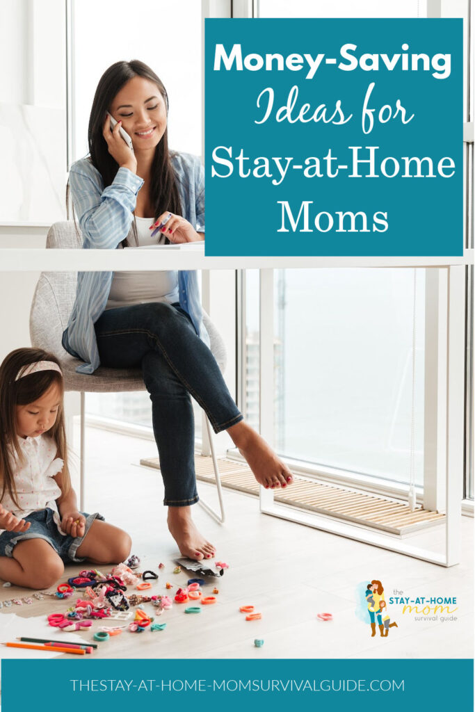 Mom seated at a desk in a bright room talking on her phone with her daughter playing with toys on the floor right next to her. Text reads money-saving ideas for Stay-at-Home Moms work from home ideas.