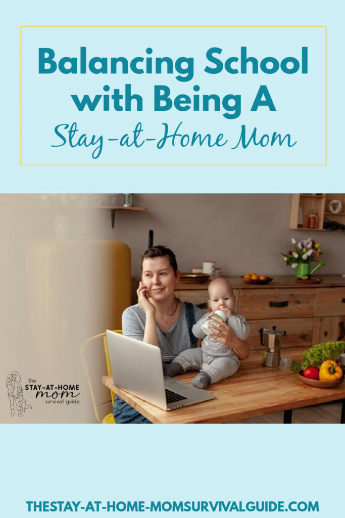 Mom talking on a phone while holding her baby close. Text reads balancing school with being a stay-at-home mom. 