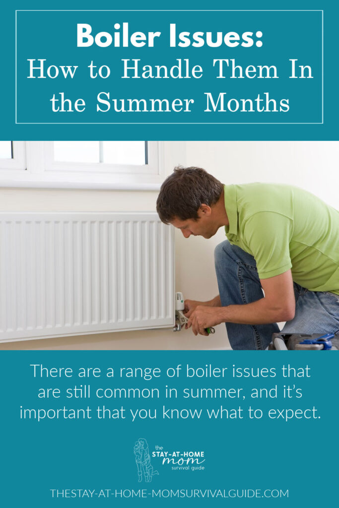 Man kneeling down near a radiator. Text reads boiler issues: how to handle them in the summer months.