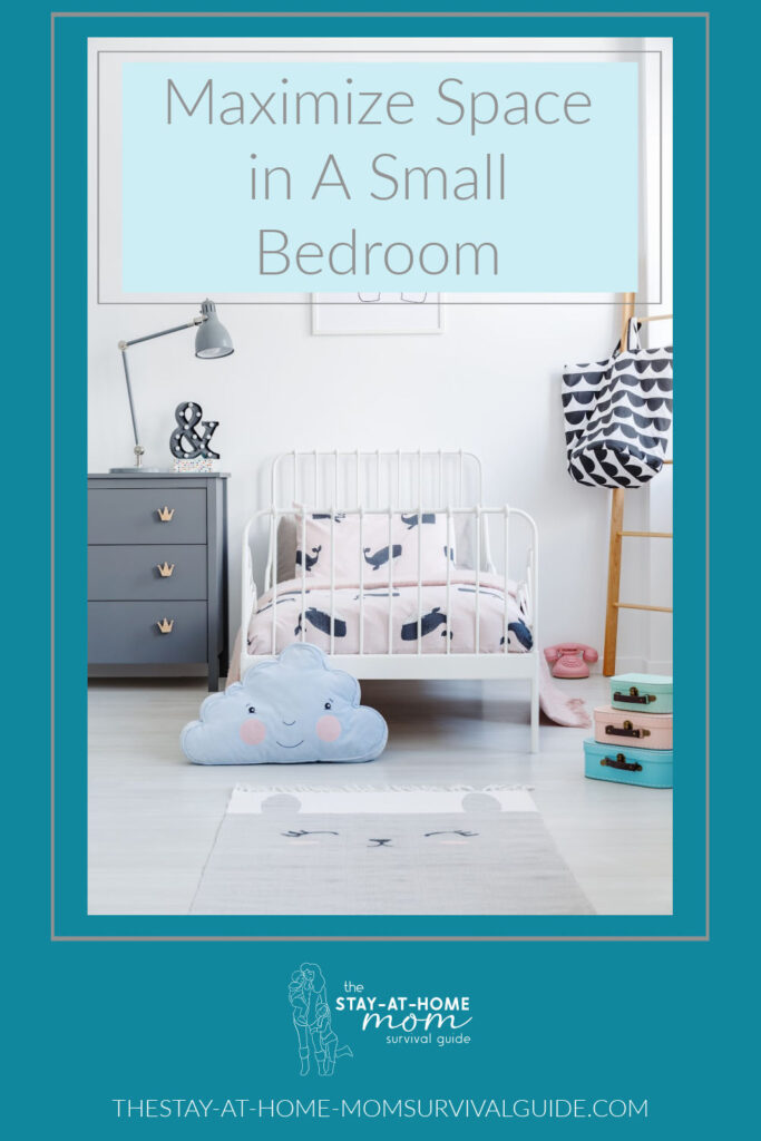 Small bedroom with single bed. Text reads maximize space in a small bedroom.