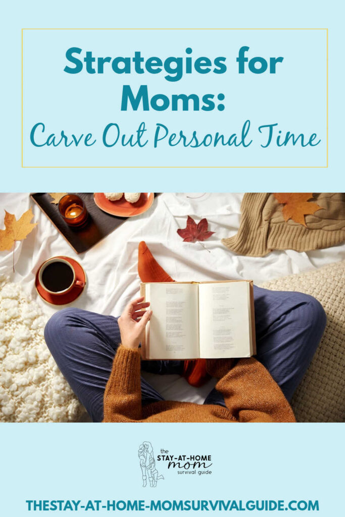 Woman seated on a bed with a cup of coffee and an open book. Text reads: strategies for moms carve out personal time.