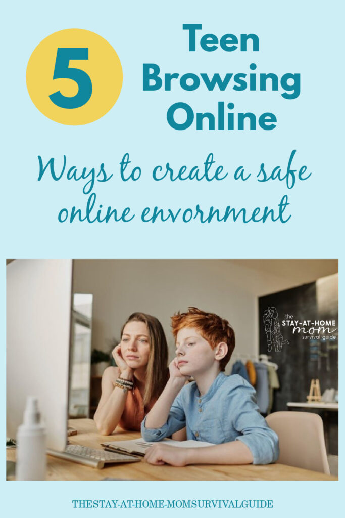 Mom and son looking at the computer. Text reads 5 ways to create a safe online environment for teens browsing online.