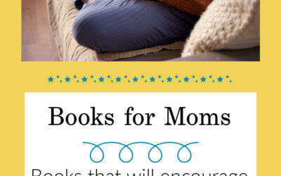 Books for Moms that Will Encourage You