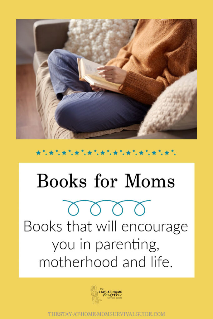 Woman sitting on couch reading a book. Text reads books for moms. Books that will encourage you in parenting, motherhood and life.