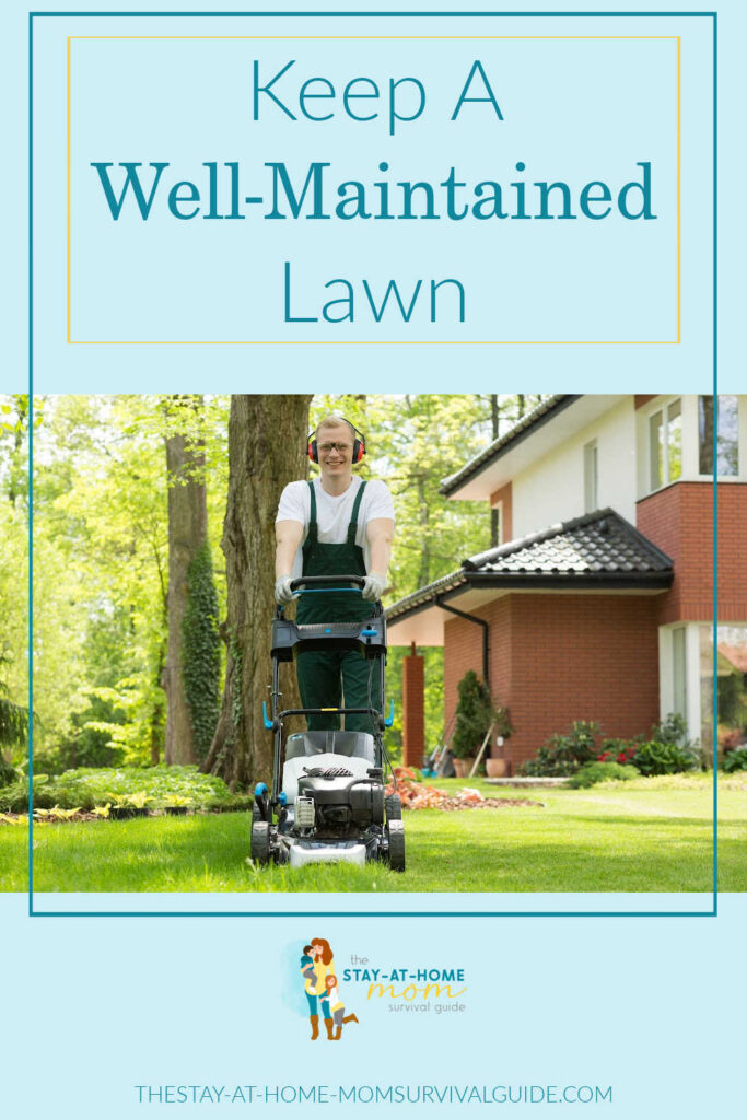 Man wearing headphones mowing the front yard of a home. Text reads keep a well-maintained lawn. Includes 6 tips to keep a lawn looking lush all season.