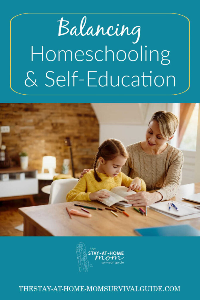 Mom at table helping her daughter with reading. Text reads balancing homeschooling with self-education.