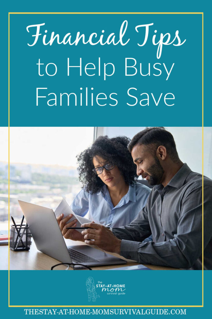 Husband and wife sitting at a laptop looking over financial documents. Text reads financial tips to help busy families save.