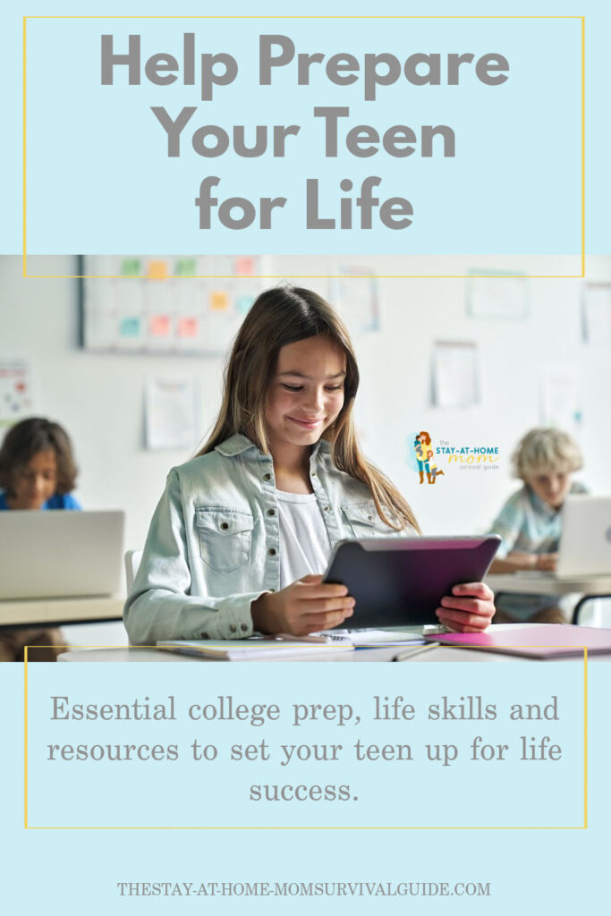 Teen girl looking at a tablet in a classroom while smiling. Two students sit behind her in the background. Text reads help prepare your teen for life. Essential college prep, life skills and resources to set your teen up for life success.