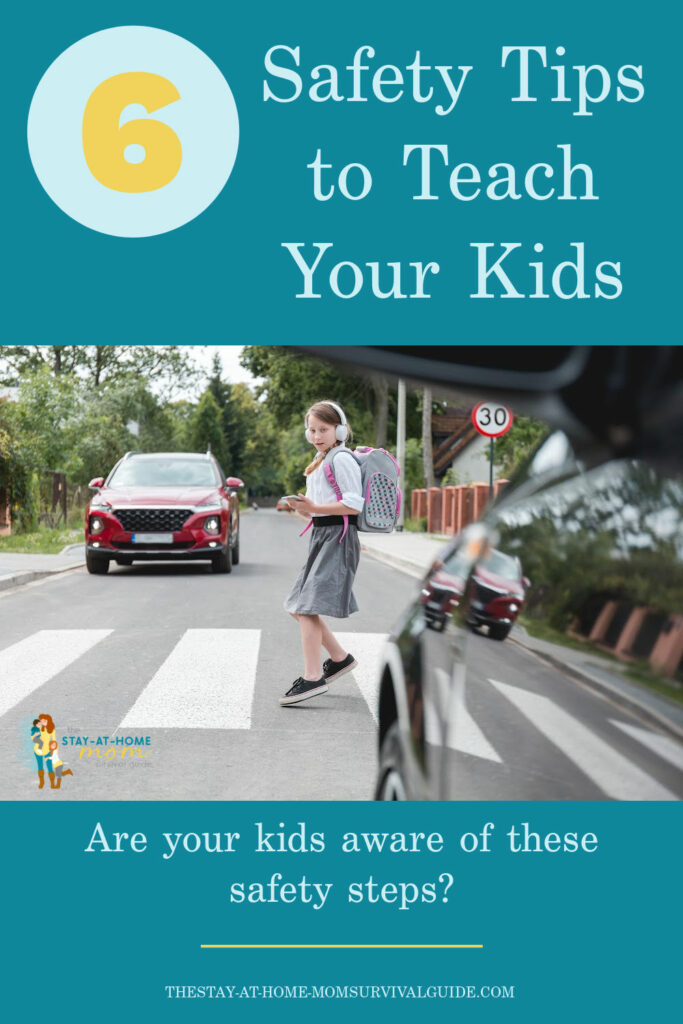 Girl walking across the street at a crosswalk looking at an oncoming car. Text reads 6 safety tips to teach your kids.